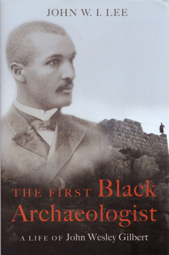 Much Anticipated Book about John W. Gilbert is Out